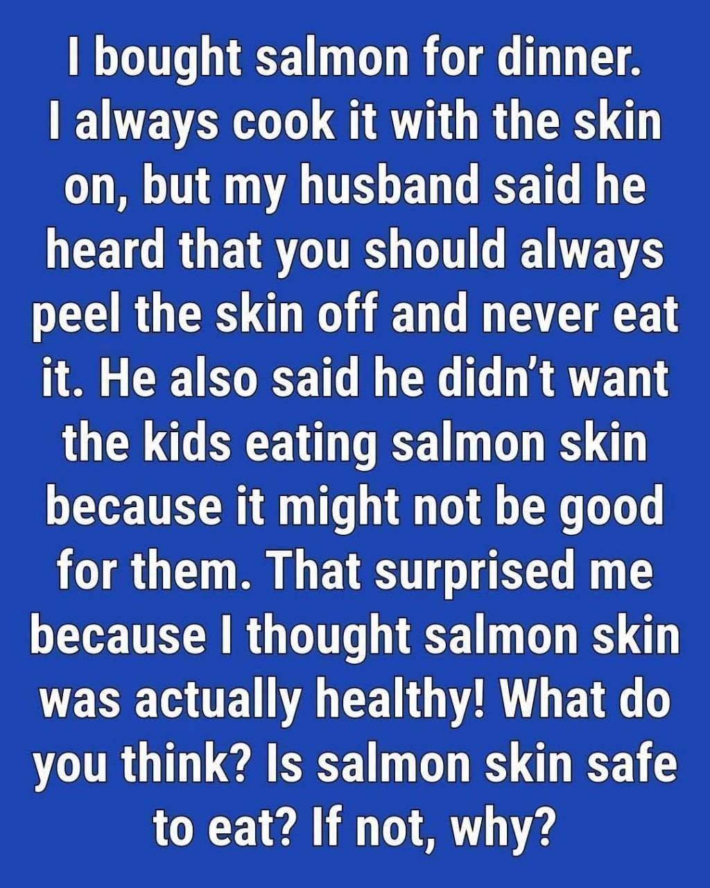 Is Salmon Skin Safe to Eat?
