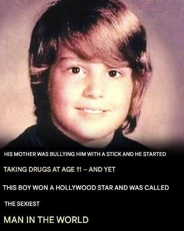He was beaten with a stick, a shoe, an ashtray, a phone—anything his mother could give him. By age 11, he was already taking his mother’s “nerve pills,” and by 14, he’d tried every drug imaginable. Despite this, he’s still one of Hollywood’s most prominent actors, with films that have grossed over .8 billion worldwide. His name and story are in the comments below: